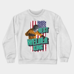 Best welder king USA flag Crewneck Sweatshirt